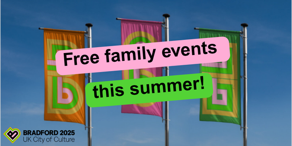 Bradford 2025 - free family events this summer