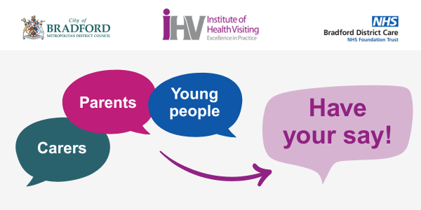Have your say - parents, carers and young people - health visiting survey