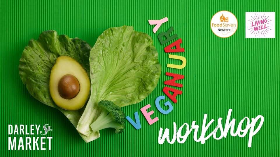 Veganuary workshops at Darley Street Market