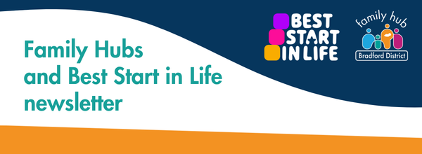 Family Hubs and Best Start in Life newsletter header