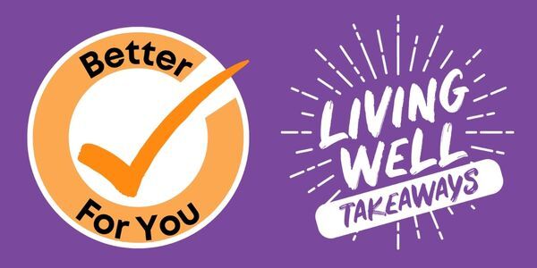 Look out for healthier choices on local menus with  the logo: Better For You