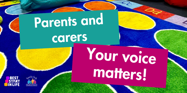 Parents and carers - your voice matters