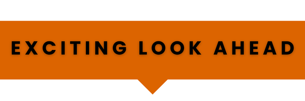 Exciting Look Ahead