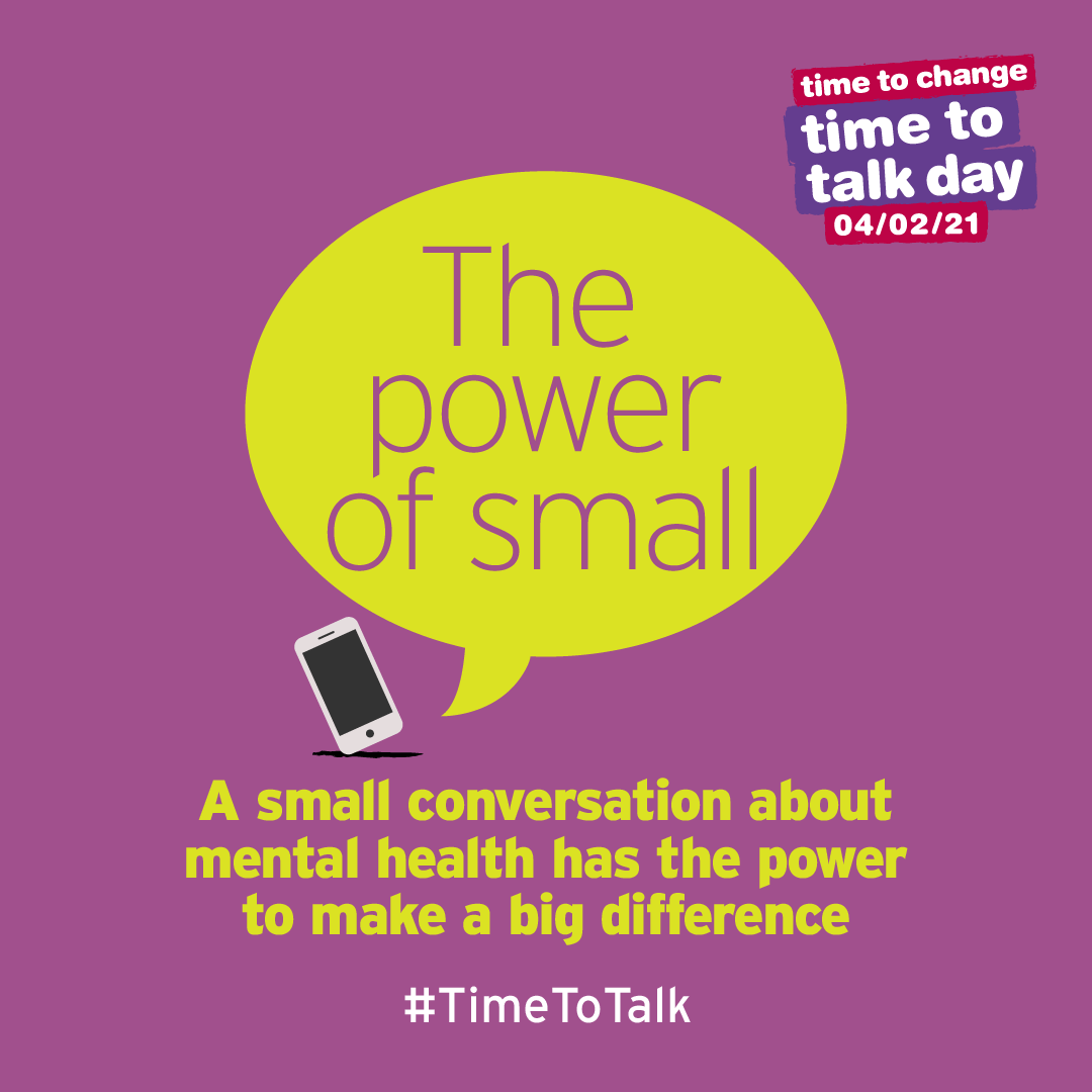 Time to talk - the power of small - a small conversation can make a big difference