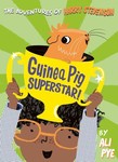 Book cover of Guinea Pig Superstar by Ali Pye