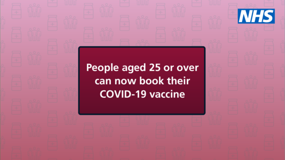 People aged 25 and over can now book their COVID-19 vaccine