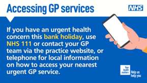 If you have an urgent health concern this bank holiday use NHS 111