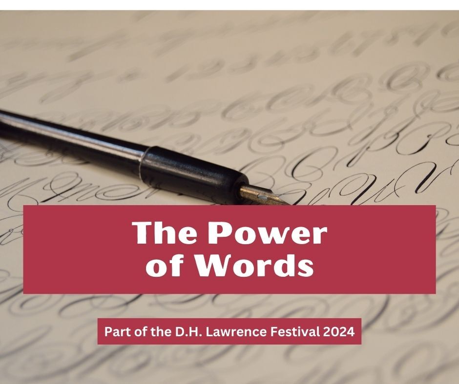 The Power of Words - part of the D.H. Lawrence Festival 2024