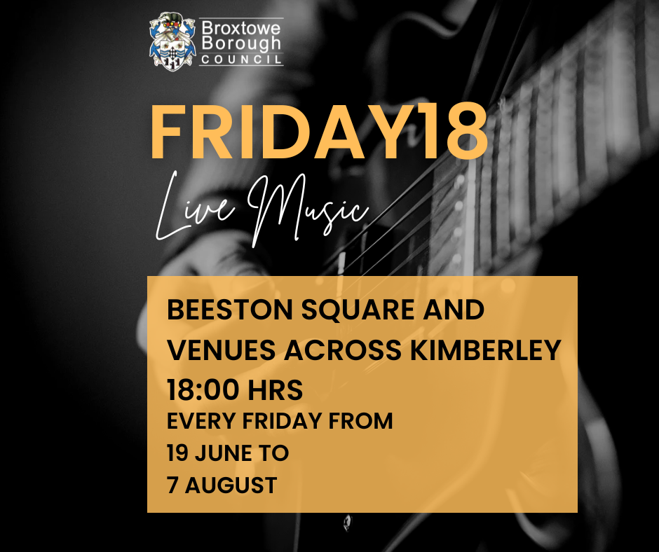 Friday18 poster promoting the event running on each Friday at 6:00pm from 19 June to 7 August in Beeston and Kimberley