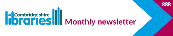 cambridgeshire libraries monthly newsletter