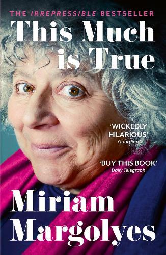 The cover of This Much Is True by Miriam Margolyes