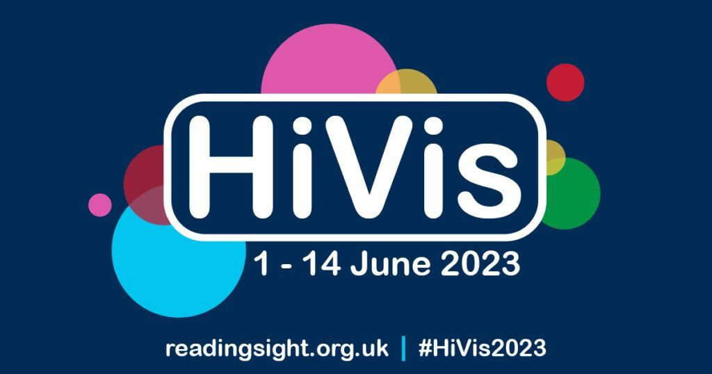 HiVis logo, dark blue background with coloured circles. HiVis written in white letters. 1 -14 June 2023. Readingsight.org.uk #HiVis2023