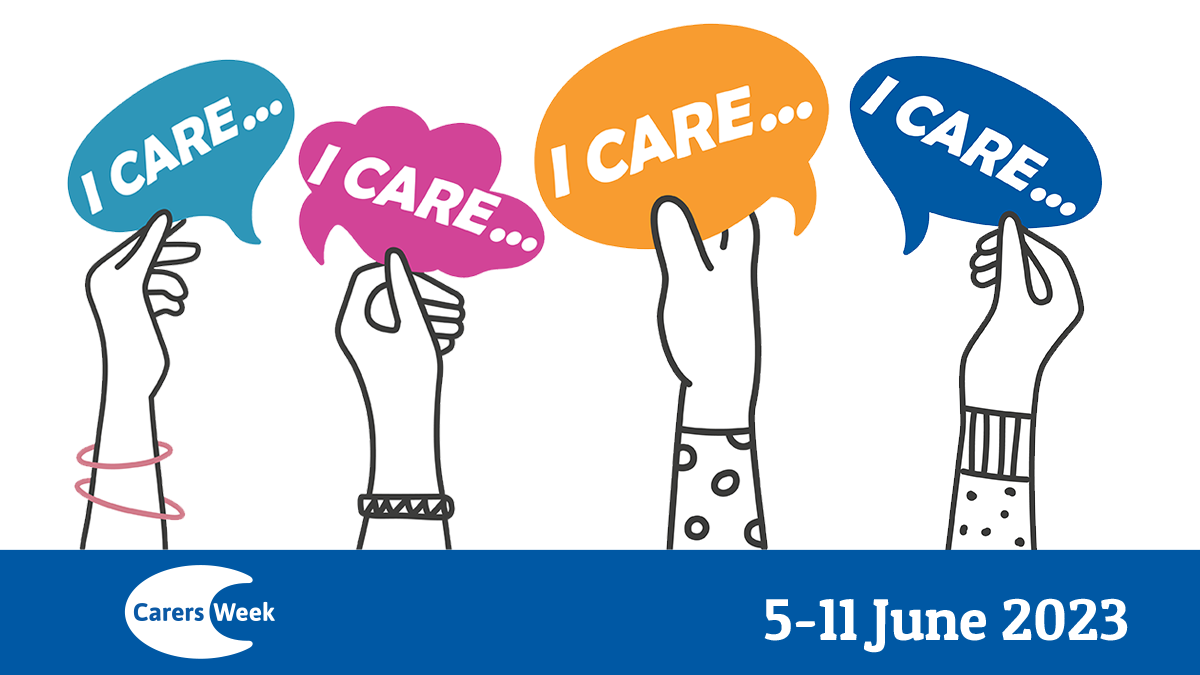 A drawing of people’s arms holding up the signs which all read “I CARE...” with Carers Week logo at the bottom and text “5-11 June 2023”.