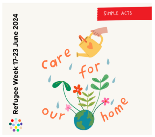 Refugee Week Logo with watering can watering planet earth. Text reads Care for Our Home Simple Acts