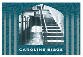 Black and white photo of staircase. Text reads, Caroline Briggs