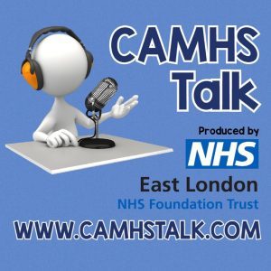 CAMHs Podcasts
