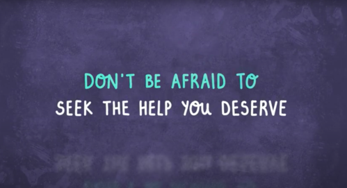 Don't be afraid to seek the help you deserve
