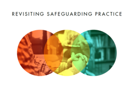 Revisiting safeguarding practice