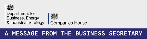 Companies House and Department for Business, Energy and Industrial Strategy logos. A message from the Business Secretary. 