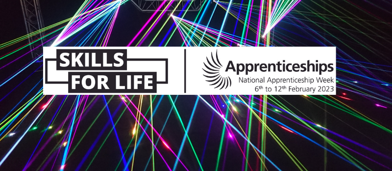 Skills For Life logo .  Apprenticeships.  National Apprenticeship Week 6 to 12th February 2023 logo.  Black and multicoloured lights background.