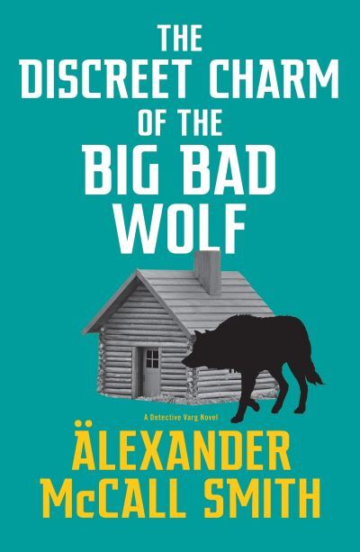 Book cover:  The discreet charm of the big bad wolf by Alexander McCall Smith
