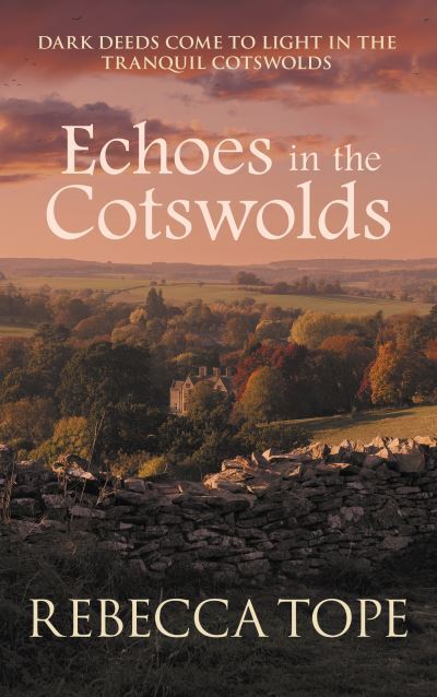 Book cover:  Echoes in the Cotswolds by Rebecca Tope