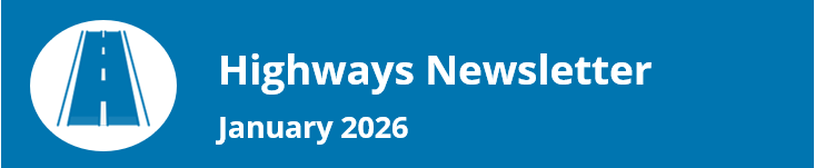Highways Newsletter January 2026