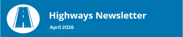 Highways newsletter April 2026