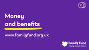 Family Fund Money and Benefits