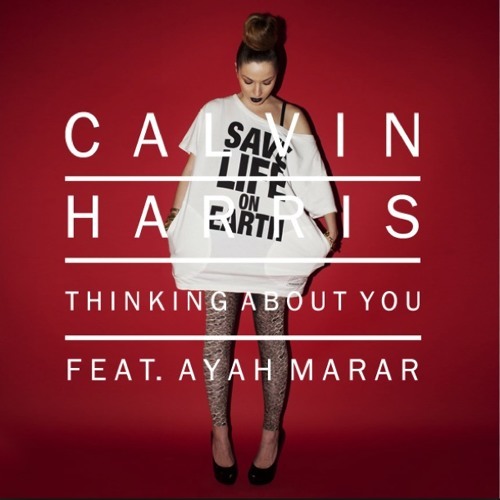 image of girl in an oversize t-shirt and high heels in a bright red back ground with the words Calvin Harris Thinking of You featuring Ayah Marar