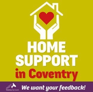 Home Support in Coventry - we want your feedback