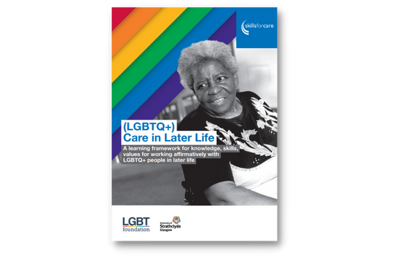 Cover of the Skills for Care LGBTQ+ care in later life framework