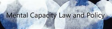 Mental Capacity Law and Policy