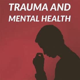 Mental health and trauma