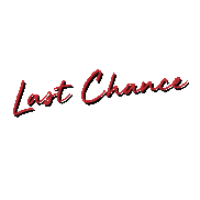 last chance