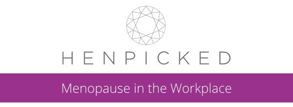 Henpicked - Menopause in the Workplace Graphic