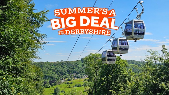 summer's a big deal visit peak district and derbyshire