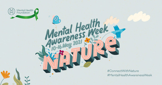 Mental Health Awareness Week 2021 - Connect with nature