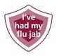 I've had my flu jab shield