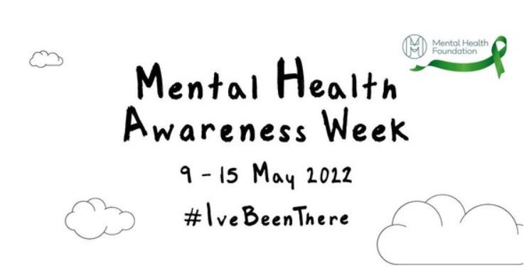 Mental Health Awareness Week takes place from Monday 9 to Sunday 15 May 2022