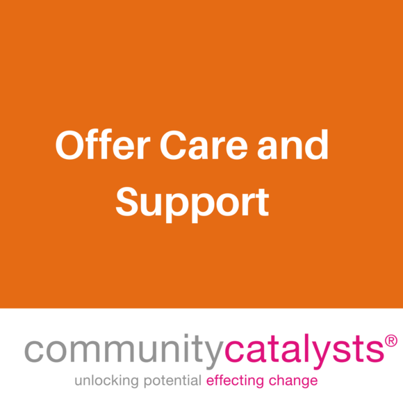 Offer care and support
