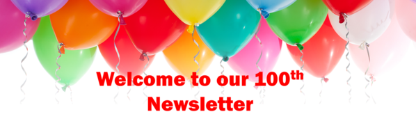 Welcome to our 100th newsletter