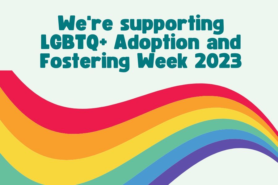 We're supporting LGBTQ+ Adoption and Fostering Week 2023