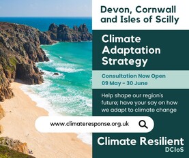 Devon, Cornwall and Isles of Scilly Climate Adaptation Strategy Consultation now open 