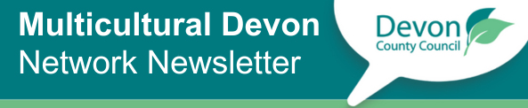 Newsletter Header saying 'Multicultural Devon Network Newsletter, Devon County Council'.