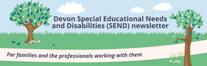 Devon Special Educational Needs and Disabilities (SEND) newsletter header