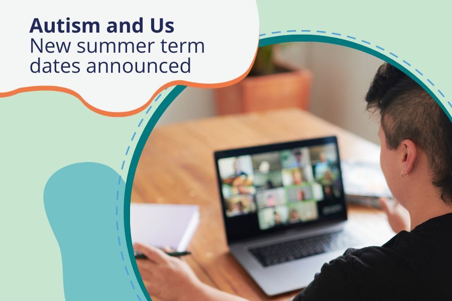 Autism and Us: New summer term dates announced