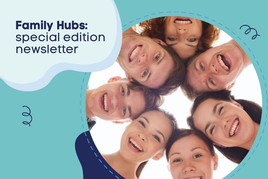 Family Hubs: special edition newsletter
