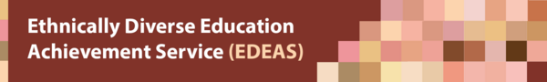 Ethnically Diverse Education Achievement  Service - EDEAS