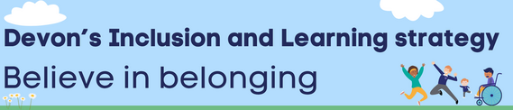 Graphic reads: Devon's Inclusion and Learning Strategy - Believe in Belonging